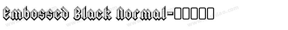 Embossed Black Normal字体转换
